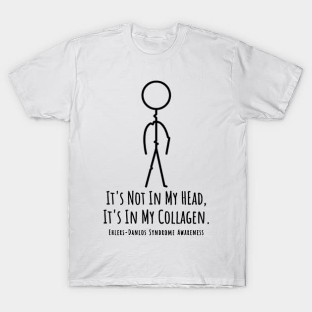 Ehlers Danlos Awareness It's Not In My Head T-Shirt by Jesabee Designs